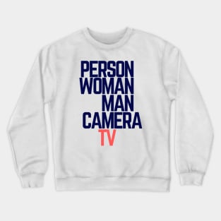 #personwomanmancameratv Person Woman Man Camera TV Crewneck Sweatshirt